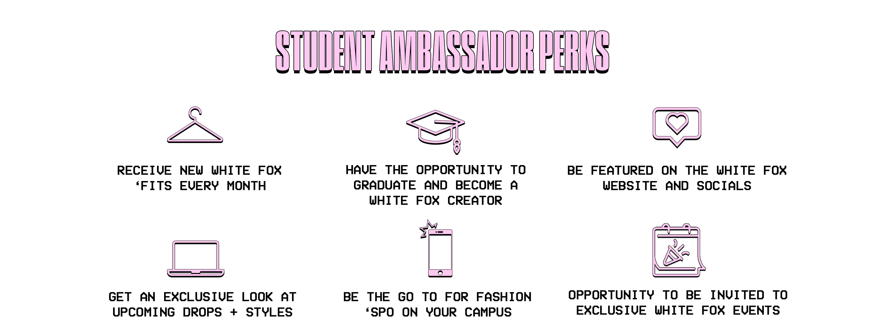 White Fox student ambassador perks.